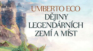 Umberto Eco: Dějiny legendárních zemí a míst