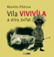 Markéta Pilátová: Víla VIVIVÍLA a stíny zvířat Markéta Pilátová: Víla VIVIVÍLA a stíny zvířat