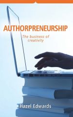 Authorpreneurship:The Business of Creativity