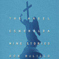 Don DeLillo: Angel Esmeralda