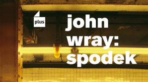 John Wray: Spodek