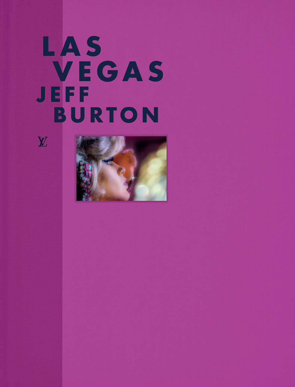 Louis Vuitton Fashion Eye: Las Vegas by Jeff Burton, 122 stran