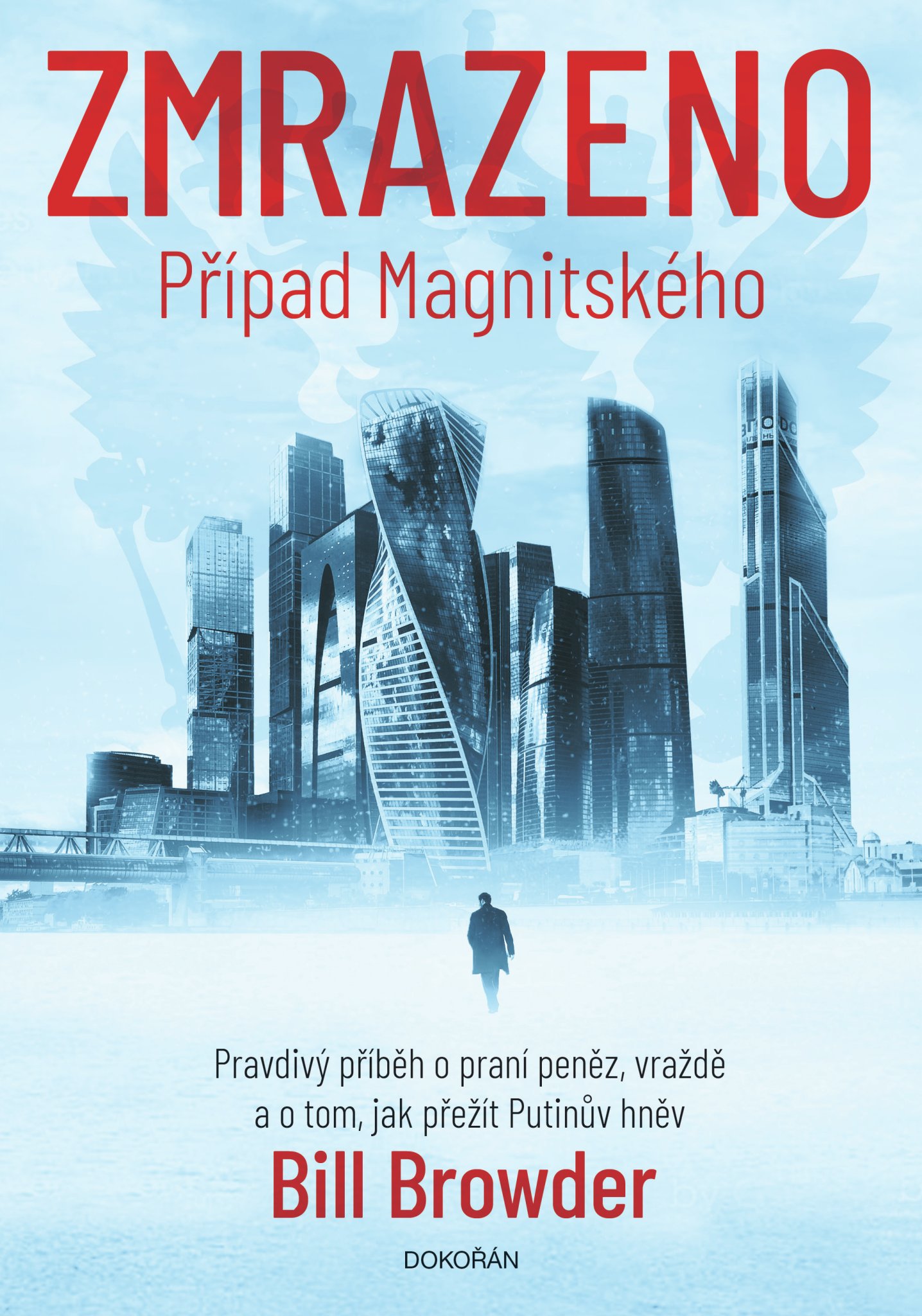 Bill Browder: Zmrazeno– Ppad Magnitskho