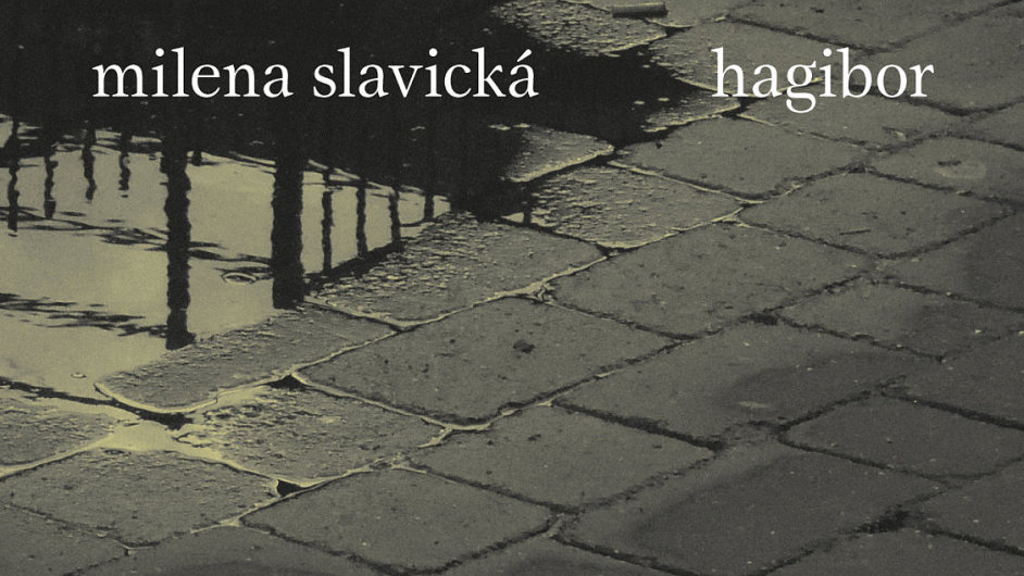 Milena Slavick: Hagibor