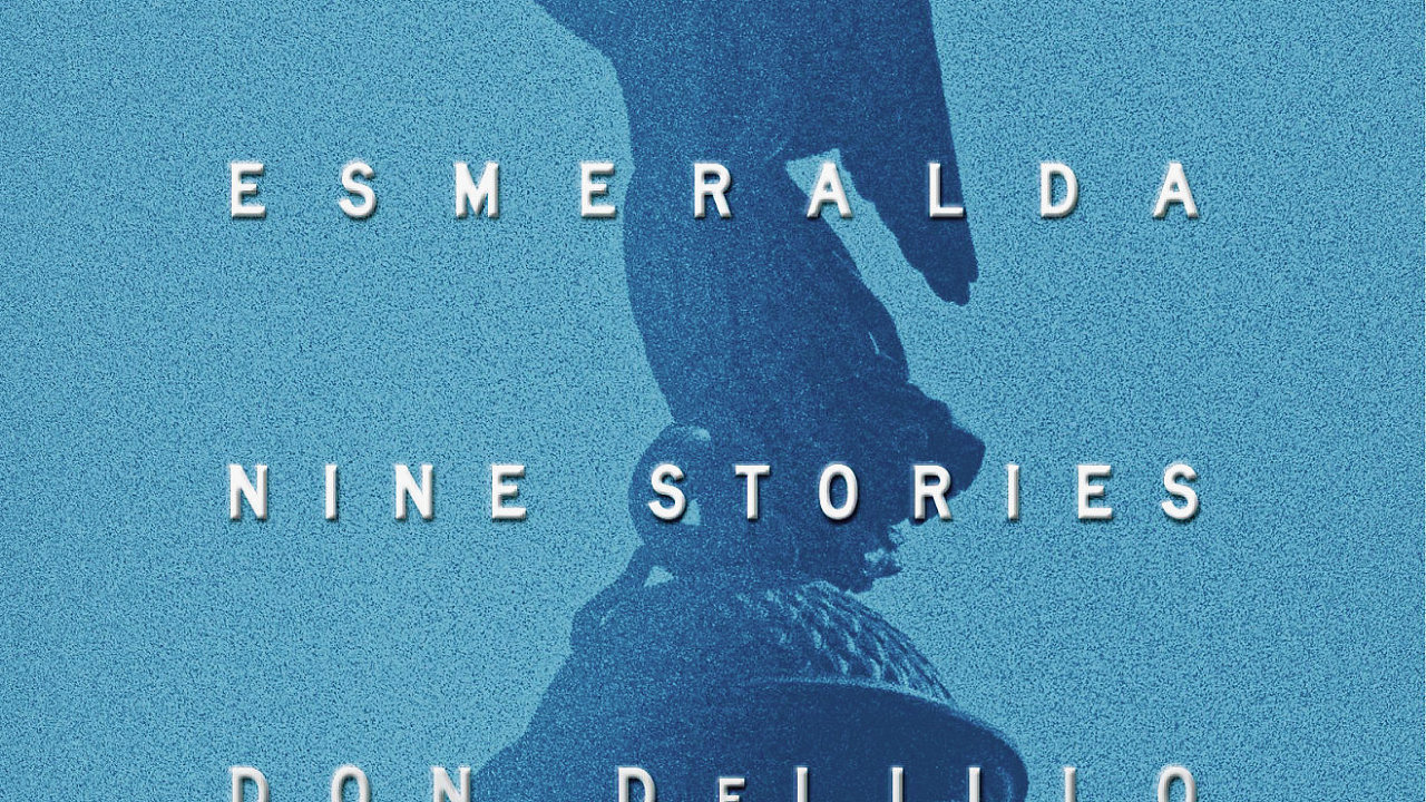 Don DeLillo: Angel Esmeralda