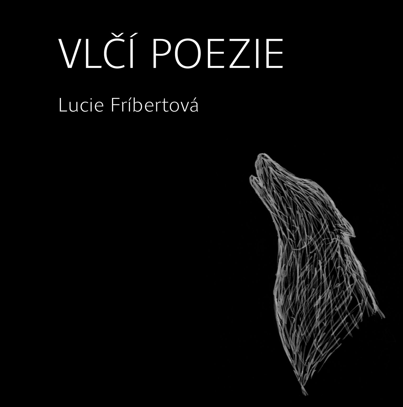 Lucie Frbertov: Vl poezie POEZIE vydv nakl. Prh k&nbsp;17. 11., Mezinrodnmu dni studentstva