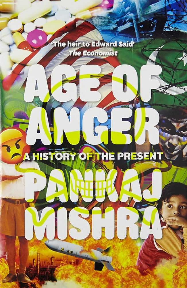 Pankaj Mishra: Ago of Anger