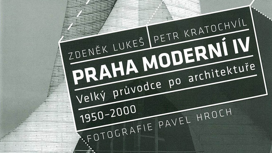 Oblka knihy Praha modern IV, Velk prvodce po architektue 1950-2000