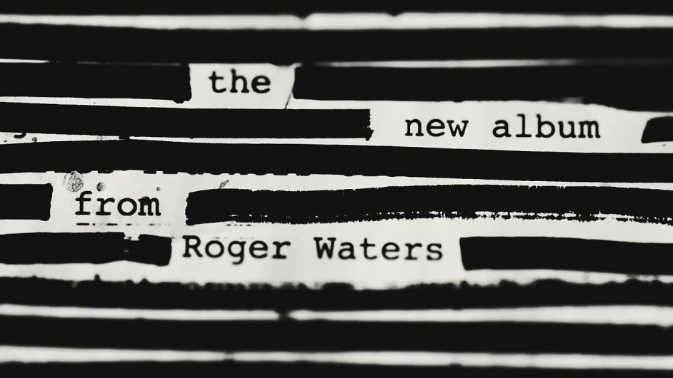 Snmek z videoupoutvky na nov album Rogera Waterse.
