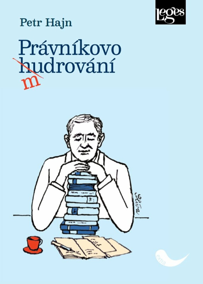 Petr Hajn: Pr�vn�kovo mudrov�n�