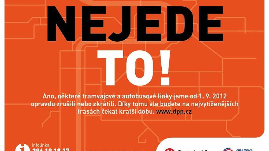 Vždyť to jede jinam! Kampaň dopravního podniku k loňským změnám v provozu pražských tramvají a autobusů.