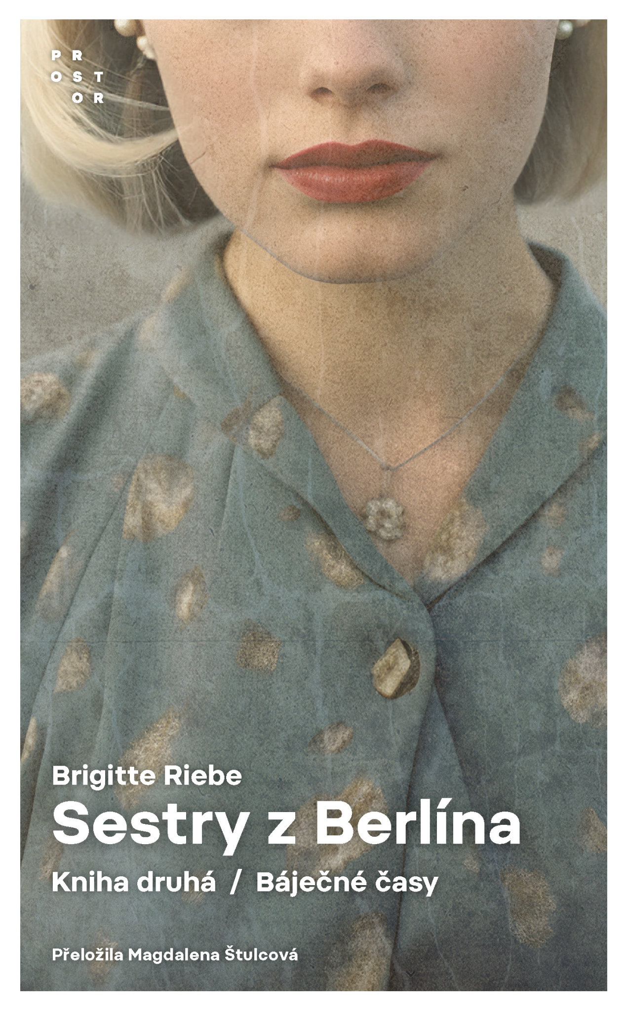 knihy, Brigitte Riebe: Sestry zBerlna (kniha druh), nakl. Prostor 2025