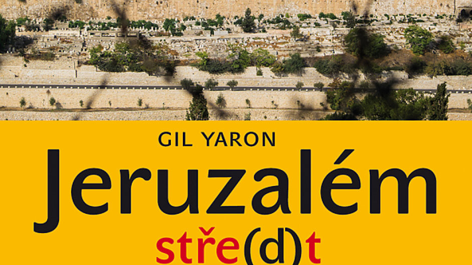 Gil Yaron: Jeruzalm, ste(d)t svta