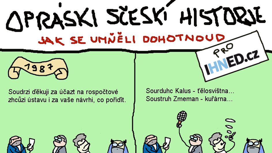 Opráski sèeskí historje na IHNED.cz: Jak se umìli dohodnout