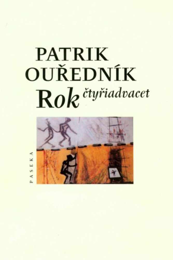 Patrik Ouředník: Rok čtyřiadvacet, Paseka 2002